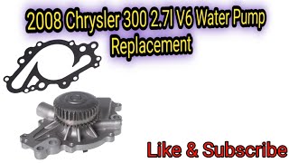 How To Replace A Water Pump  In A 2005-2010 Chrysler 300 2.7l