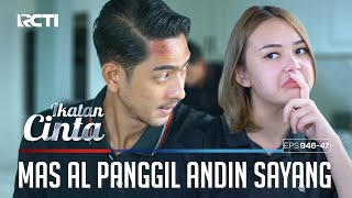 Keceplosan!! Mas AL Panggil Andin Sayang | IKATAN CINTA | EPS.946-47 (2/4)