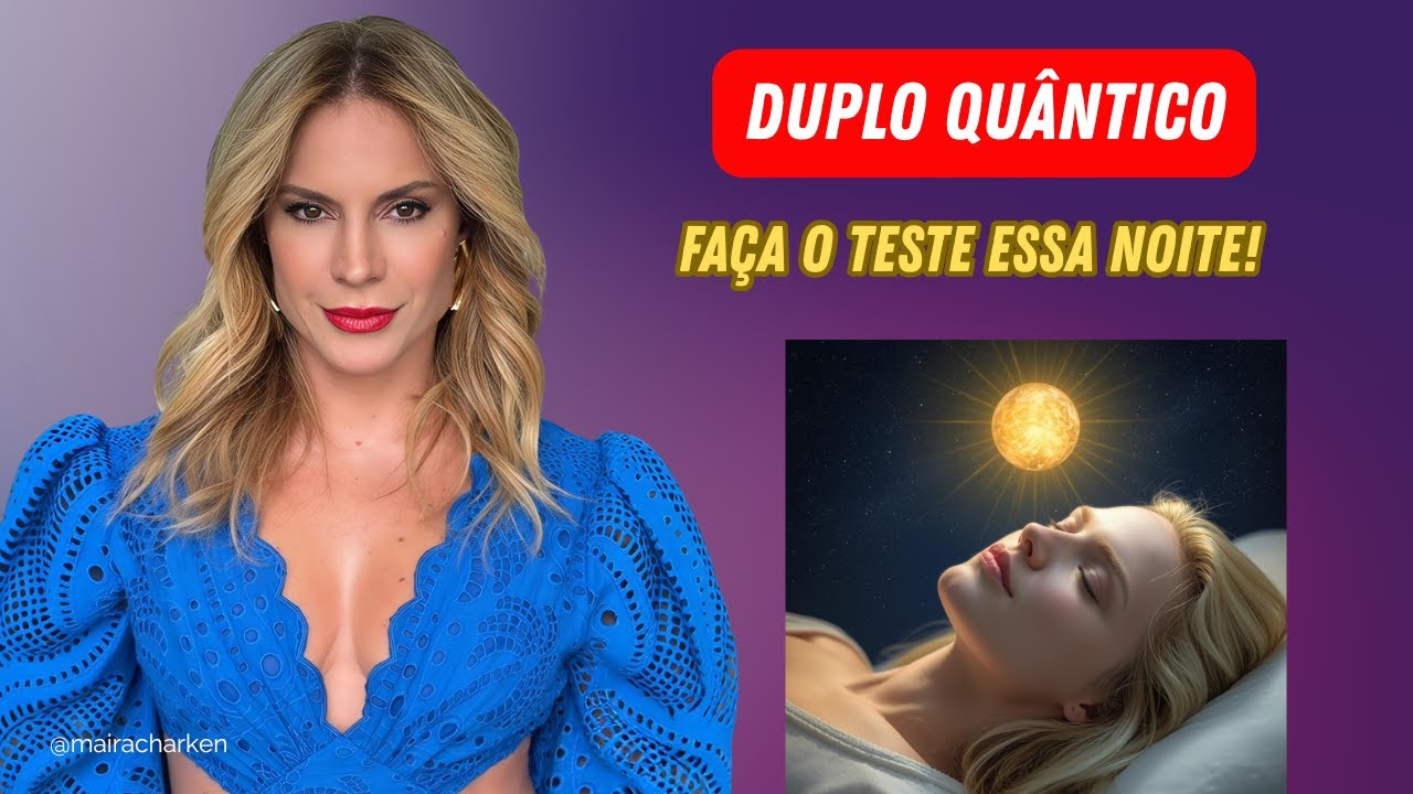 DUPLO QUÂNTICO: 15 minutos que vão mudar a sua vida!