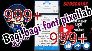Bagi bagi font pixellab 999  gratis   cara ngesavenya  || BlackID 77