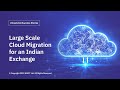 Large scale cloud migration for an exchange  get expertise in cloud migration services with nseit