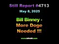 4713, Bill Binney More Doge Needed !!!, 4713 1