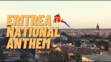 National Anthem of Eritrea - "ኤርትራ ኤርትራ ኤርትራ"
