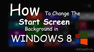 How To Change The Start Screen Background In Windows 8 [ FREE ]