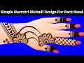 Simple Mehndi Design For Back Hand/ Special Navratri/ Easy Beautiful Stylish Mehandi Design