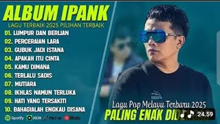 Lumpur Dan Berlian  Ipank  Album Terbaik lirik Perceraian Lara  Lagupop Melayu Terbaik 2026