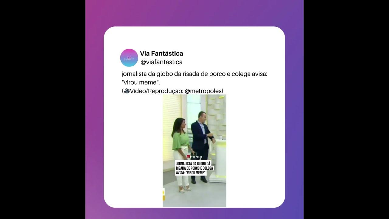 Jornalista da Globo dá 'risada de porco' e vira meme na internet; assista -  Roma News