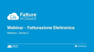 Fatturazione elettronica con Fatture in Cloud  [Webinar] screenshot 3