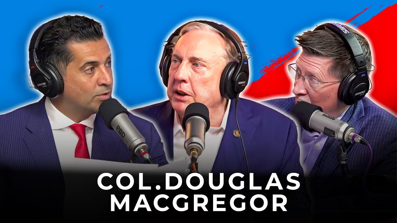 The Truth Behind The Ukraine War and Much More! – Col. Douglas Macgregor  Must See!