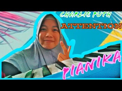 CHARLIE PUTH "ATTENTION" PIANIKA (Cover)|| DIRA 🌹🌺