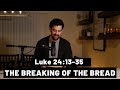 Jesus Makes Himself Known to Us in the Breaking of the Bread