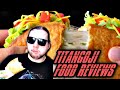 TitanGoji Food Reviews | Wrath of Taco Bell