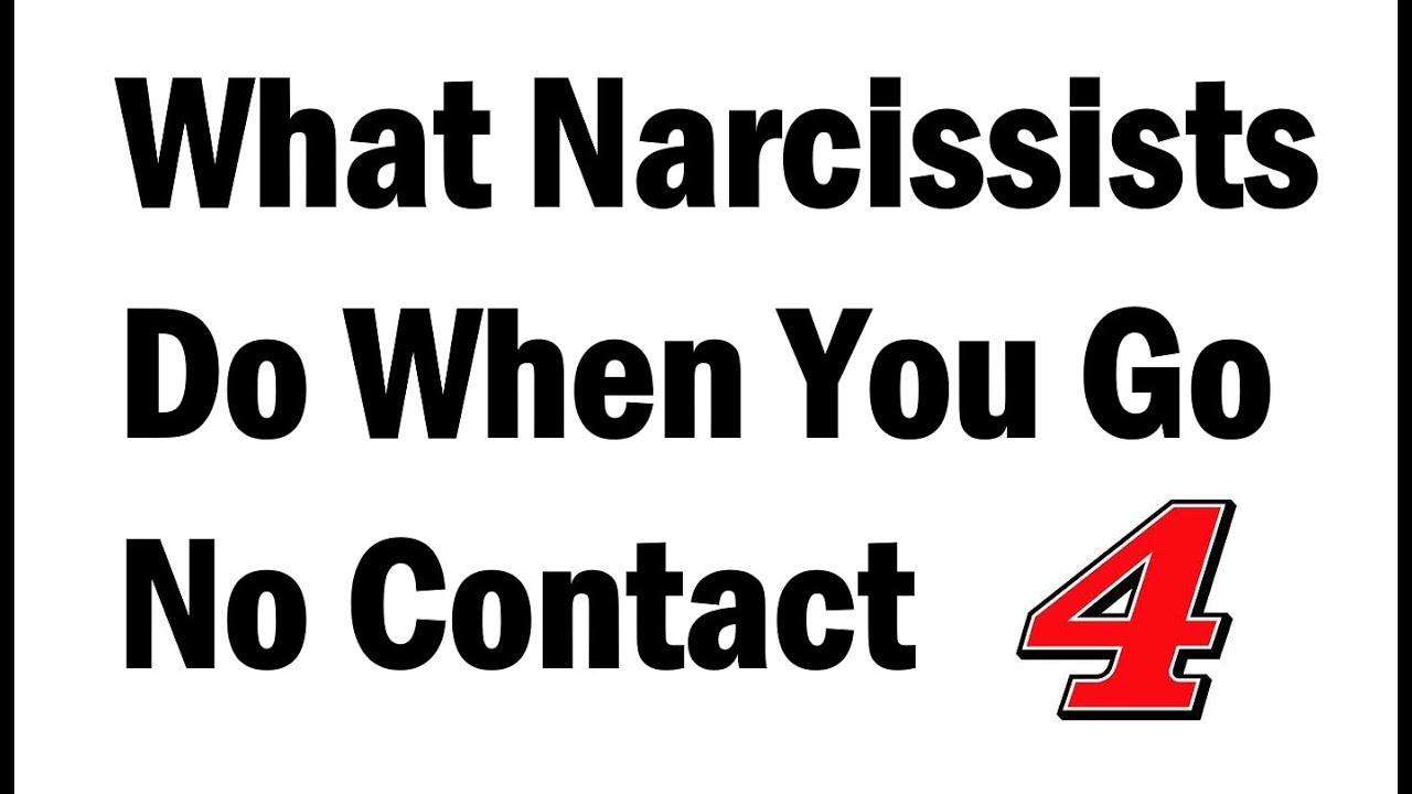 What Narcissists Do When You Go No Contact 4 - YouTube