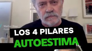 WALTER RISO 👉🏻 LOS 4 PILARES DEL AUTOESTIMA #reflexion