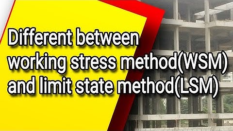 difference between working stress method(WSM) and limit state method(LSM) | ssc je