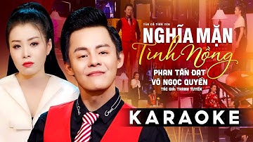 Karaoke Trích Đoạn Nghĩa Mặn Tình Nồng - Phan Tấn Đạt x Võ Ngọc Quyền ✔ Karaoke Trích Đoạn Hay Nhất