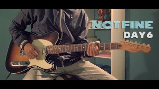 DAY6 (데이식스) - NOT FINE (나빠) Guitar Cover