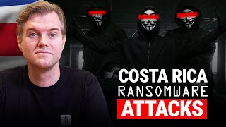 Costa Rica’s BIGGEST Cyber Attack (Conti & Hive Explained)