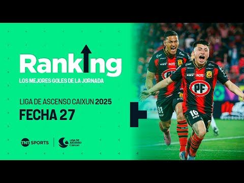Ranking: Fecha 27 - Liga de Ascenso Caixun 2025 | TNT Sports