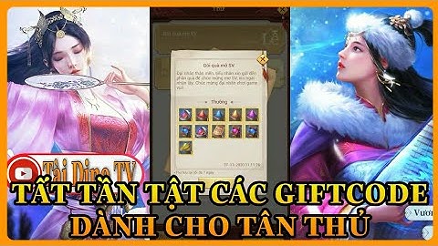 Cực Phẩm Đại Nhân - Tất tần tật các giftcode dành cho tân thủ và hướng dẫn nhập code