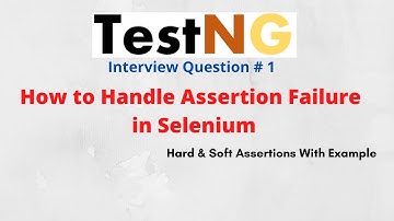 #TestNG - 2 | How to use Hard and Soft Assertion in Selenium | NATASA Tech
