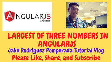 Largest of Three Numbers in AngularJS