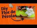 DIY - Flor De Pérolas