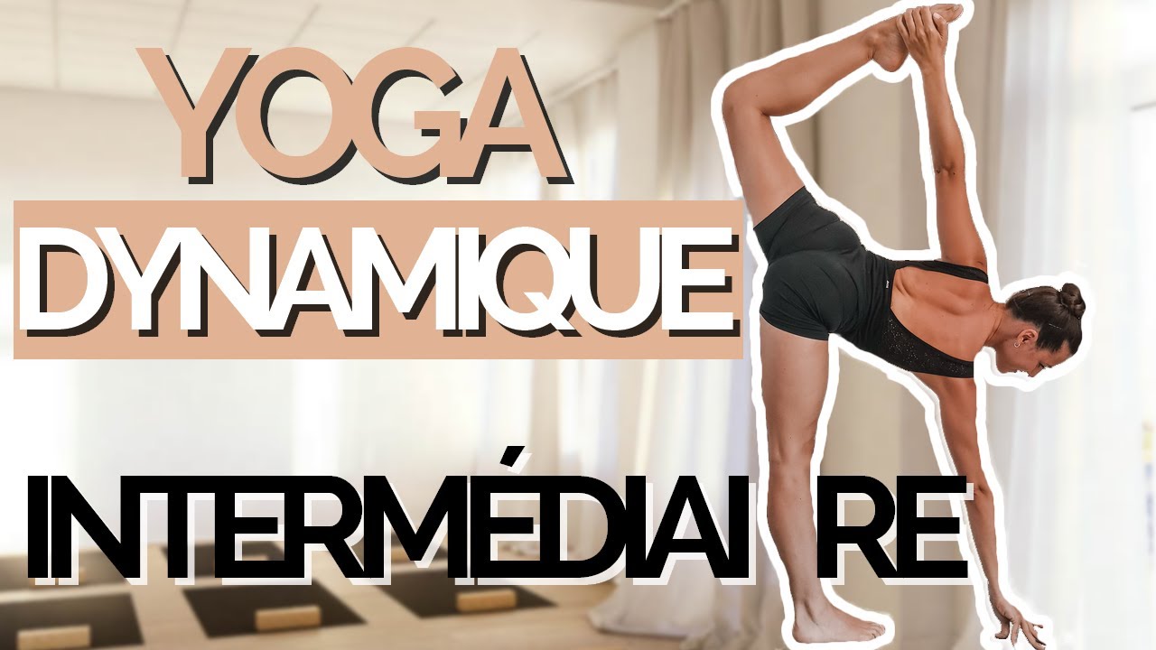 Yoga Dynamique et Énergique | Niveau Intermédiaire | Power yoga