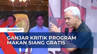 Sindir Program Prabowo-Gibran, Ganjar Pranowo: Rp400 T Buat Makan Siang Gratis?