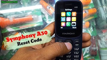 Symphony A30 Reset Code | Symphony A30 Reset Settings Code