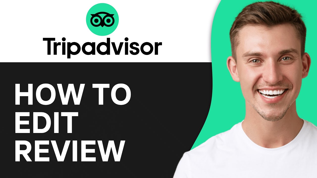 How To Edit Tripadvisor Review (2O25) | Full Guide - YouTube