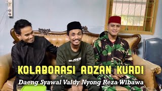 Daeng Syawal Kolaborasi Adzan Kurdi Viral @ValdyNyonk. & Reza wibawa || Viral di Tiktok