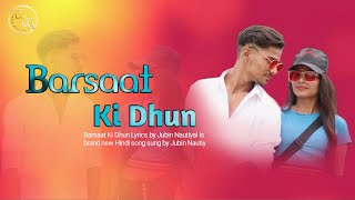 Barsaat ki dhun song /jubin nautiyal ram rathod and kavita mujalde and new sad video