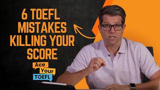 6 TOEFL Mistakes Killing Your Score (And What to Do Instead)