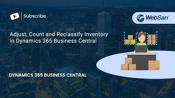 Adjust, Count and Reclassify Inventory in Dynamics 365 Business Central