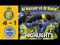 Al nassr vs al batin  full highlights ajebkin