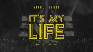 It's My Life VINNE & Zerky Mix