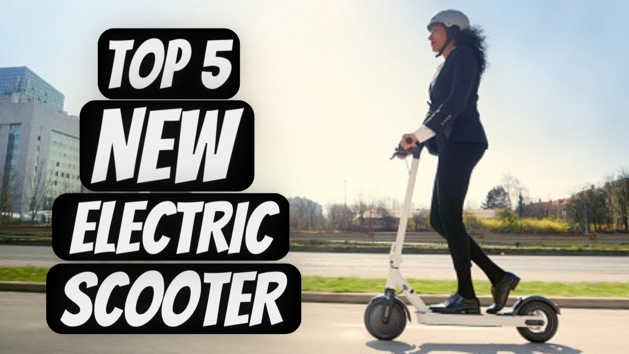 Top 5 New Electric Scooters 2023 - Best Electric Scooter 2023