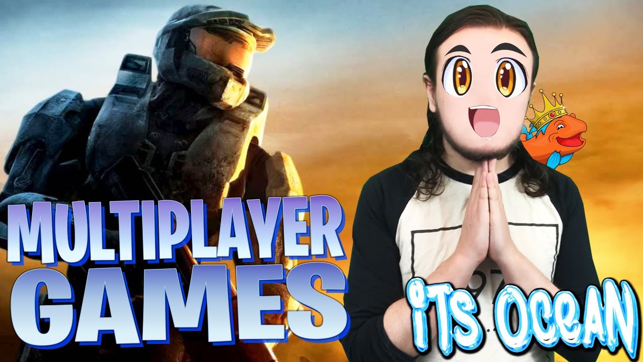 Multiplayer Games are AWESOME! - ItsOcean