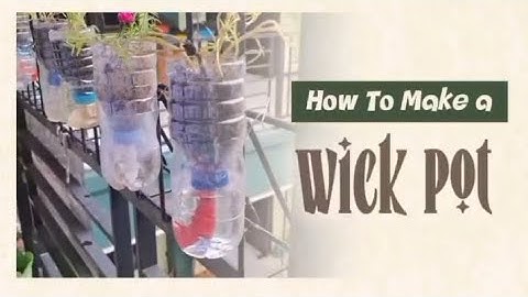 Bahasa Inggris: Teks Prosedur (How To Make a Wick Pot)