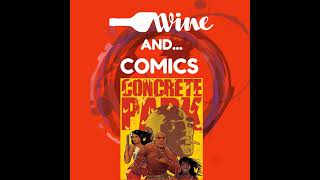 Wine and...Comics: CONCRETE PARK by Tony Puryear and Erika Alexander