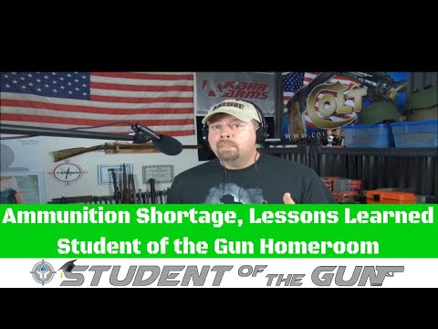 Ammunition Shortage, Lessons Learned | Student of the Gun Homeroom