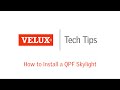 Velux tech tips how to install a qpf skylight