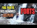 3 qualits qui te hisseront parmi les hommes les plus forts