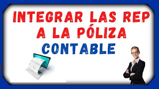 Cómo Integrar las Recibos Electrónicos de Pago REP A La Póliza Contable en CONTPAQI ( 2024)