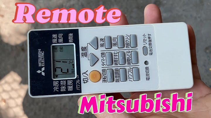 Cách kiểm tra lỗi máy lạnh mitsubishi bằng remote năm 2024