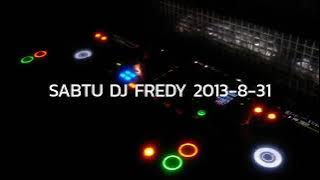 SABTU DJ FREDY 2013-8-31 | HBD FAISAL RSJ FROM AKB PARTY, HBD ANDHIKA MORERRA FROM SUKHOI INDONESIA