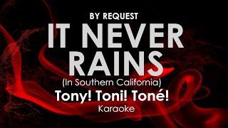 It Never Rains In Southern California | Tony! Toni! Tone!  karaoke