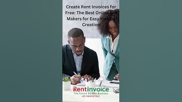 Create Rent Invoices for Free | Best Online Bill Makers for Quick & Easy Invoice Creation in 2025