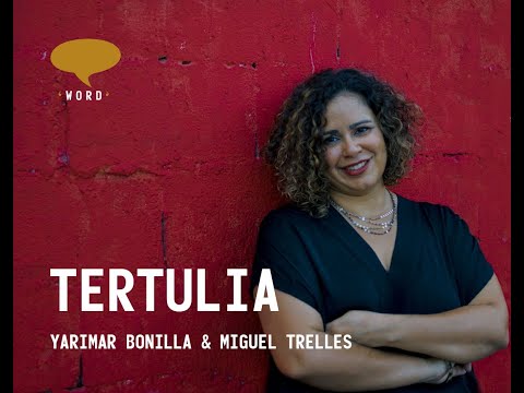 TERTULIA with Yarimar Bonilla & Miguel Trelles